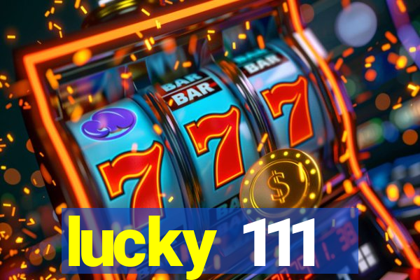 lucky 111